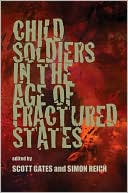 Child Soldiers in the Age of Fractured States