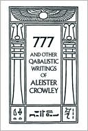 777 And Other Qabalistic Writings of Aleister Crowley