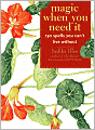 Magic When You Need It: 150 Spells You Can't Live Without