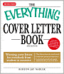 Everything Cover Letter Book: Winning Cover Letters For Everybody From Student To Executive
