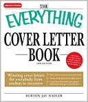 Everything Cover Letter Book: Winning Cover Letters For Everybody From Student To Executive