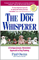 The Dog Whisperer: A Compassionate, Nonviolent Approach to Dog Training