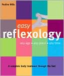 Easy Reflexology Any Age, Any Place, Any Time