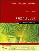 Precalculus: A Graphing Approach, Enhanced Edition (with Enhanced WebAssign 1-Semester Printed Access Card)