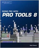 download Going Pro with Pro Tools 8 book