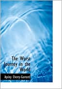 The Worst Journey In The World