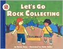 Let's Go Rock Collecting