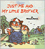 Just Me and My Little Brother
