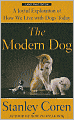 The Modern Dog: A Joyful Exploration of How We Live with Dogs Today