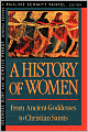 History Of Women In The West, Volume I