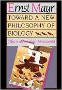Toward A New Philosophy Of Biology