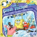 The Great Escape (SpongeBob SquarePants Series)