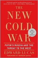 New Cold War: Putin's Russia and the Threat to the West