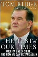 The Test of Our Times: America under Siege... and How We Can Be Safe Again