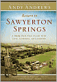 Return to Sawyerton Springs: A Mostly True Tale Filled with Love, Learning, and Laughter