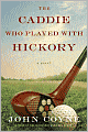 Caddie Who Played with Hickory