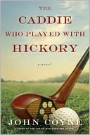 Caddie Who Played with Hickory