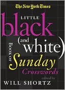 The New York Times Little Black (and White) Book of Sunday Crosswords by Will Shortz: Book Cover