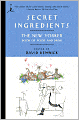 Secret Ingredients: The New Yorker Book of Food and Drink