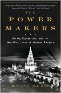 Power Makers: Steam, Electricity, and the Men Who Invented Modern America