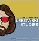 The Year's Work in Lebowski Studies