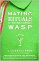 Mating Rituals of the North American WASP