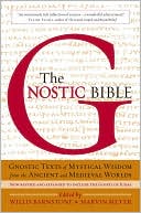 The Gnostic Bible: Revised and Expanded Edition