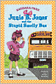 Junie B. Jones and the Stupid Smelly Bus (Junie B. Jones Series #1)