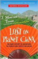 Lost on Planet China by J. Maarten Troost: Book Cover