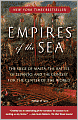 Empires of the Sea: The Siege of Malta, the Battle of Lepanto, and the Contest for the Center of the World
