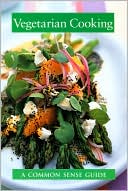 Vegetarian Cooking: A Common Sense Guide