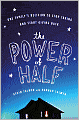 The Power of Half: One Family's Decision to Stop Taking and Start Giving Back