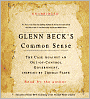Glenn Beck's Common Sense: The Case Against an Out-of-Control Government, Inspired by Thomas Paine