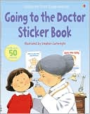 Going to the Doctor Sticker Book (First Experiences Sticker Book Series)