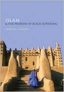 Islam and the Problem of Black Suffering