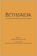 Bethsaida: A City by the North Shore of the Sea of Galilee, Volume 4