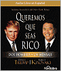 Queremos que seas rico: Dos hombres un mensaje (Why We Want You to Be Rich: Two Men, One Message)