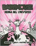 Reina del Universo (Queen of the World!: Babymouse Series #1)
