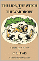 The Lion, the Witch and the Wardrobe: A Celebration of the First Edition