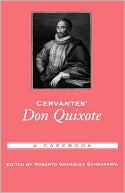 Cervantes' Don Quixote: A Casebook