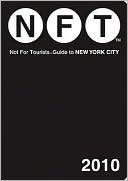 Not for Tourists Guide to New York City 2010