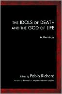 The Idols of Death and the God of Life: A Theology