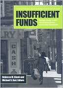 The Insufficient Funds: Savings, Assets, Credit, and Banking among Low-Income Households