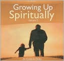 Growing Up Spiritually, Volume 2