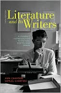 Literature and Its Writers: A Compact Introduction to Fiction, Poetry, and Drama