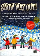 Snow Way Out! A Vacation in Winter's Wonderland: A Mini-Musical for Unison and 2-Part Voices (Kit), Book & CD
