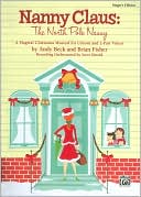 Nanny Claus -- The North Pole Nanny: A Magical Christmas Musical for Unison and 2-Part Voices (Student 5-Pack), 5 Books