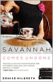 Savannah Comes Undone (Savannah Series #2)