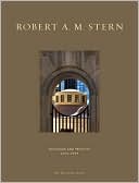 Robert A. M. Stern: Buildings & Projects 2004-2009
