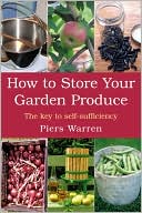 How to Store Your Garden Produce: The Key to Self-Sufficiency